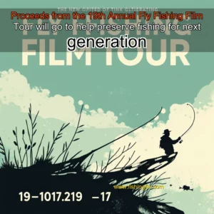 Read more about the article Proceeds from the 19th Annual Fly Fishing Film Tour will go to help preserve fishing for next generation