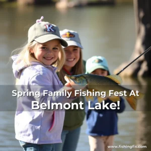 Read more about the article Spring Family Fishing Fest At Belmont Lake!