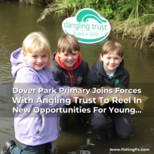 Read more about the article Dover Park Primary Joins Forces With Angling Trust To  Reel  In New Opportunities For Young People!